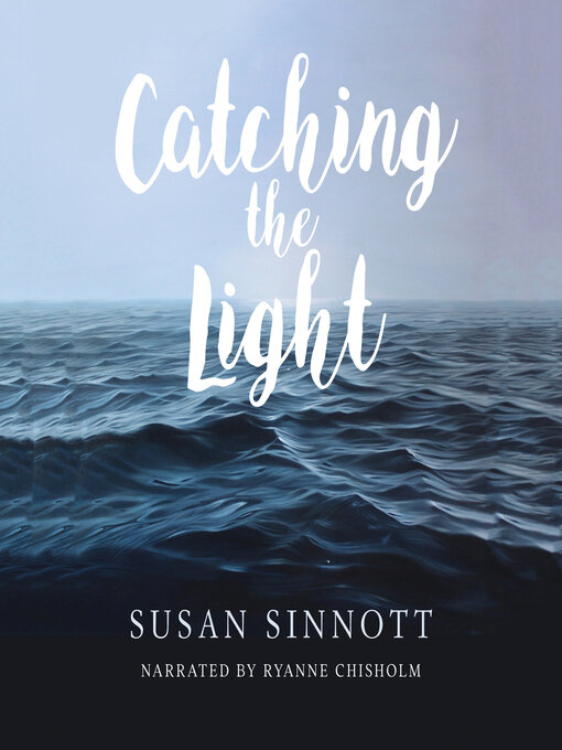 Title details for Catching the Light by Susan Sinnott - Available